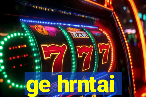 ge hrntai